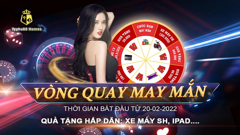 Vòng quay may mắn đặc biệt khuyến mãi Typhu88