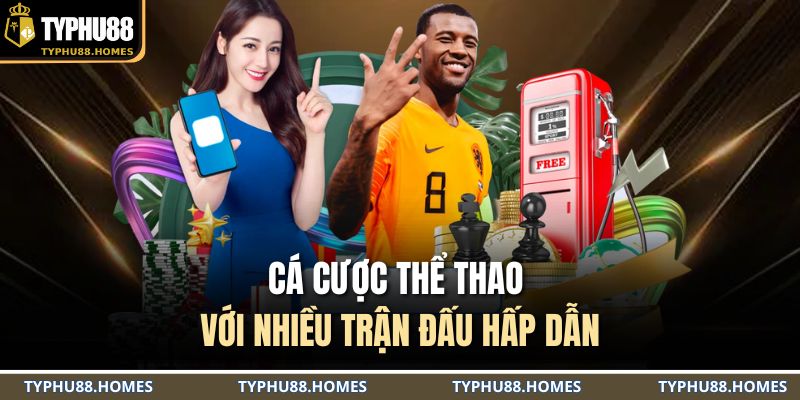 Trang chủ 28 Cá cược thể thao với nhiều trận đấu hấp dẫn