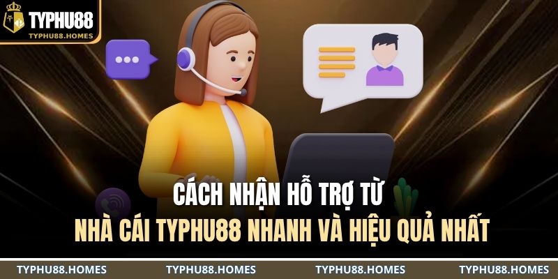 cách nhận hỗ trợ từ nhà cái
