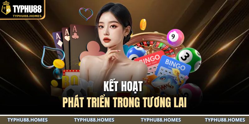 Trang chủ 25 Kết hoạt phát triển trong tương lai