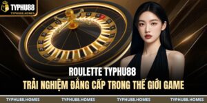 Roulette TYPHU88 – Trải nghiệm đẳng cấp trong thế giới game 17 Roulette TYPHU88