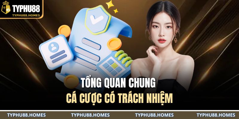 Tổng quan chung cá cược có trách nhiệm