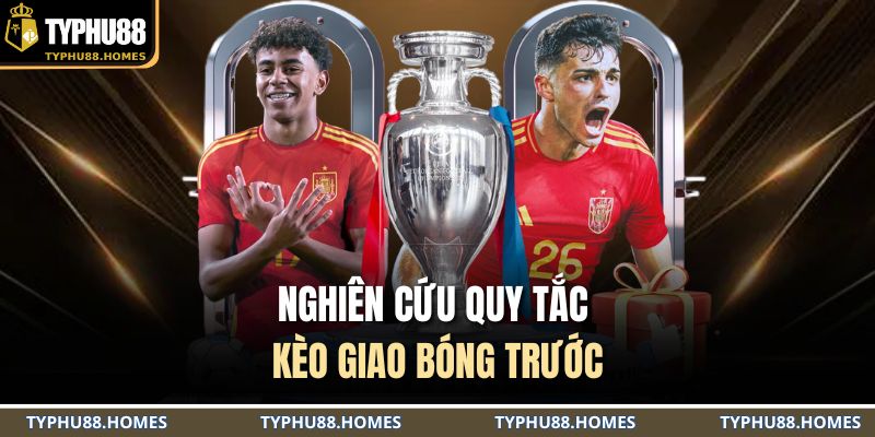 Nghiên cứu quy tắc kèo giao bóng trước