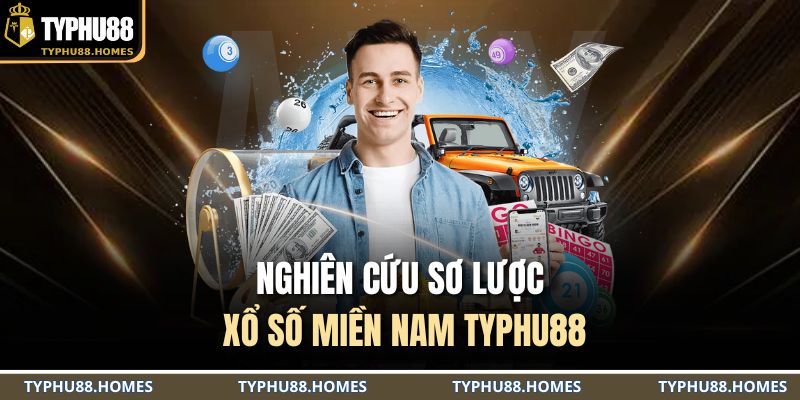 Nghiên cứu sơ lược xổ số miền Nam TYPHU88